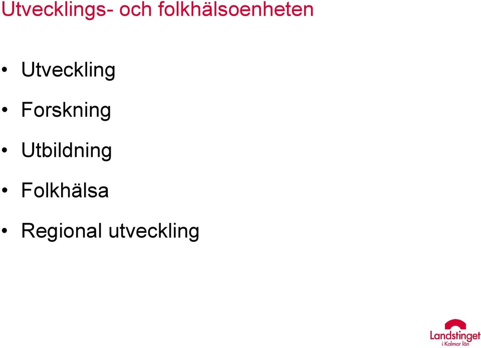Utveckling Forskning