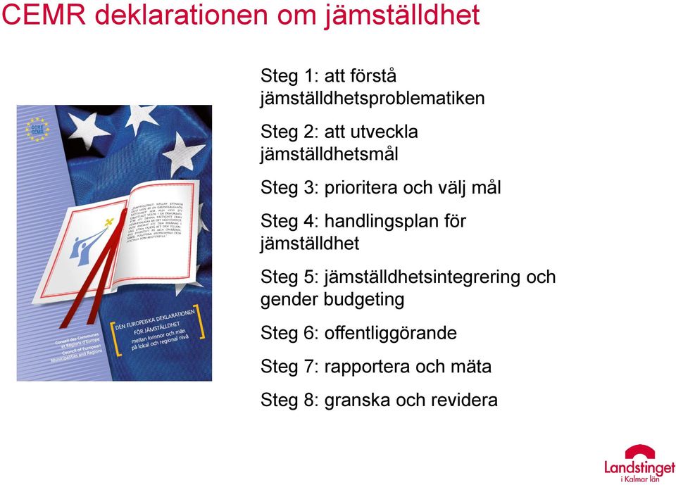 handlingsplan för jämställdhet Steg 5: jämställdhetsintegrering och gender