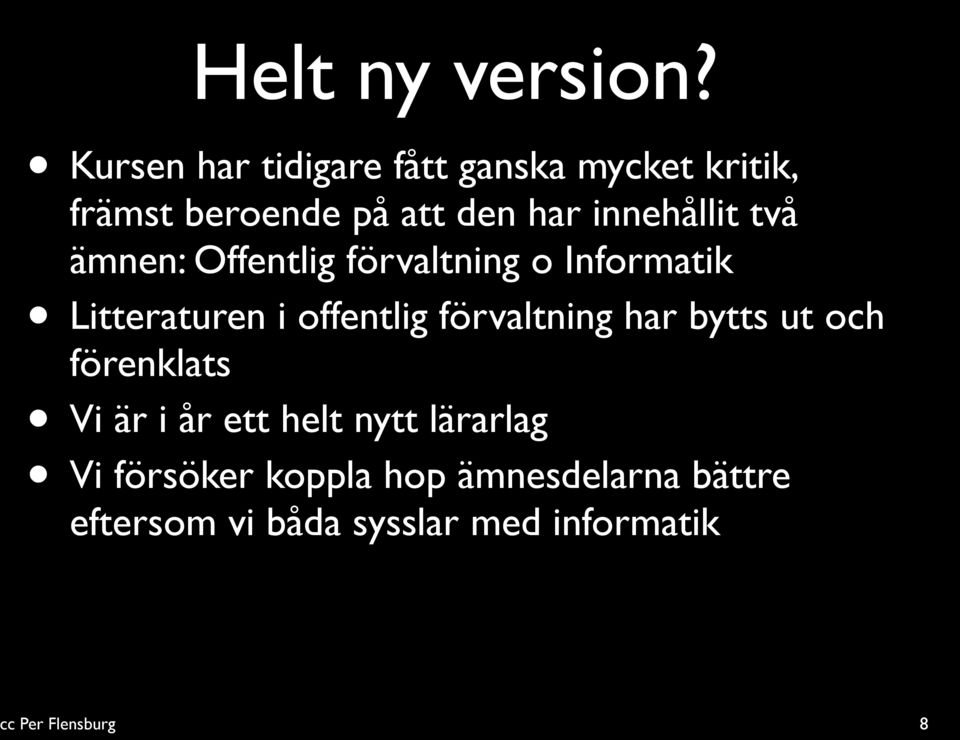 innehållit två ämnen: Offentlig förvaltning o Informatik Litteraturen i offentlig
