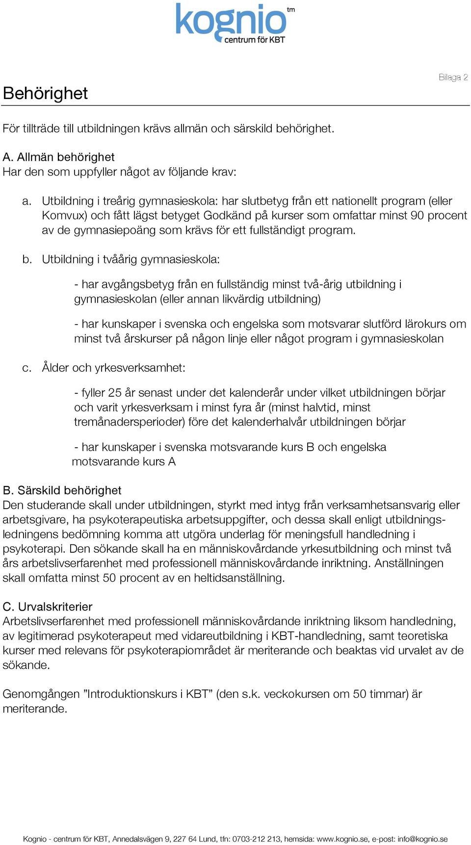 ett fullständigt program. b.