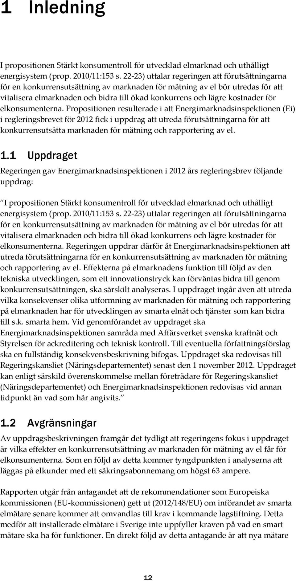 kostnader för elkonsumenterna.
