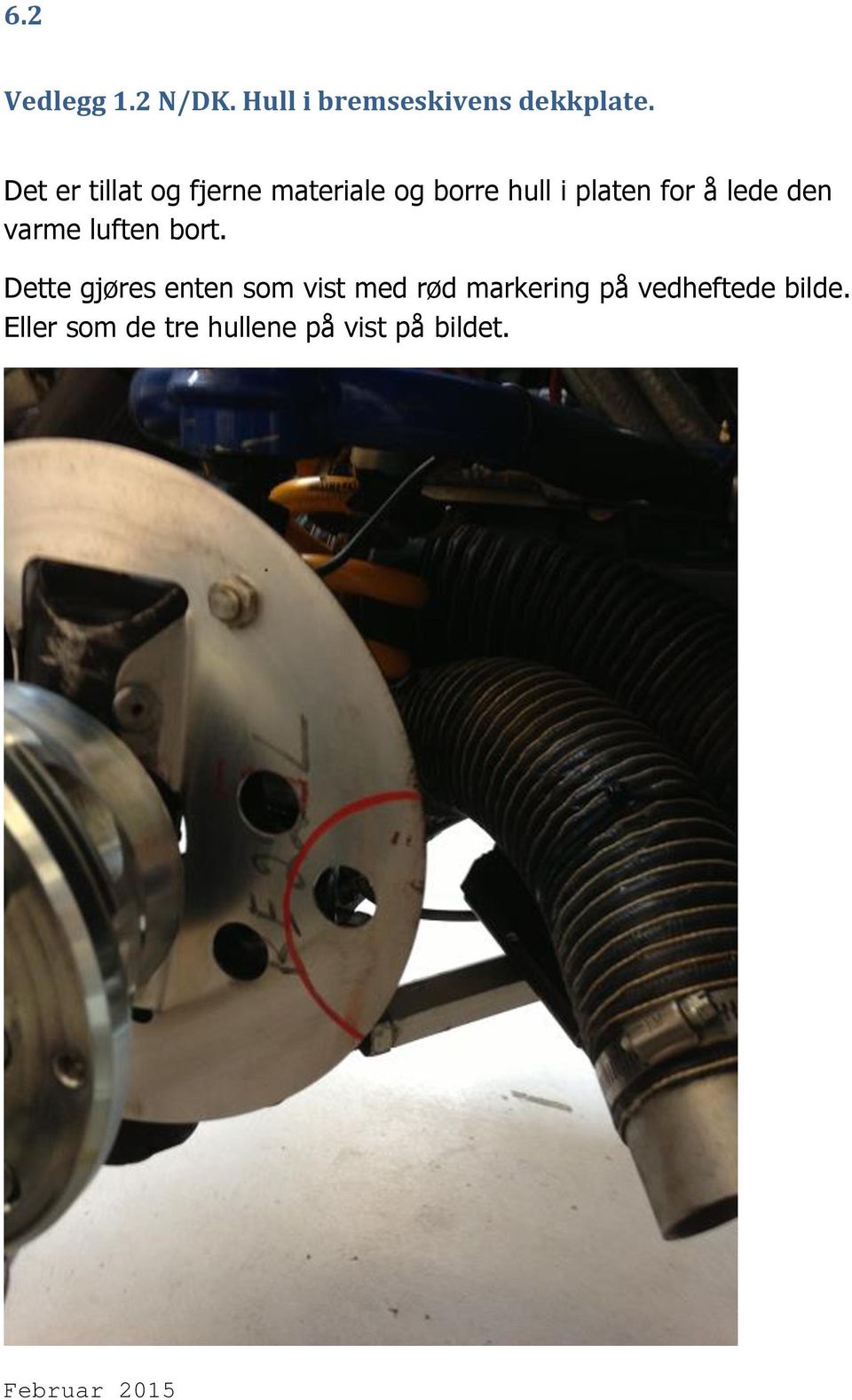 lede den varme luften bort.