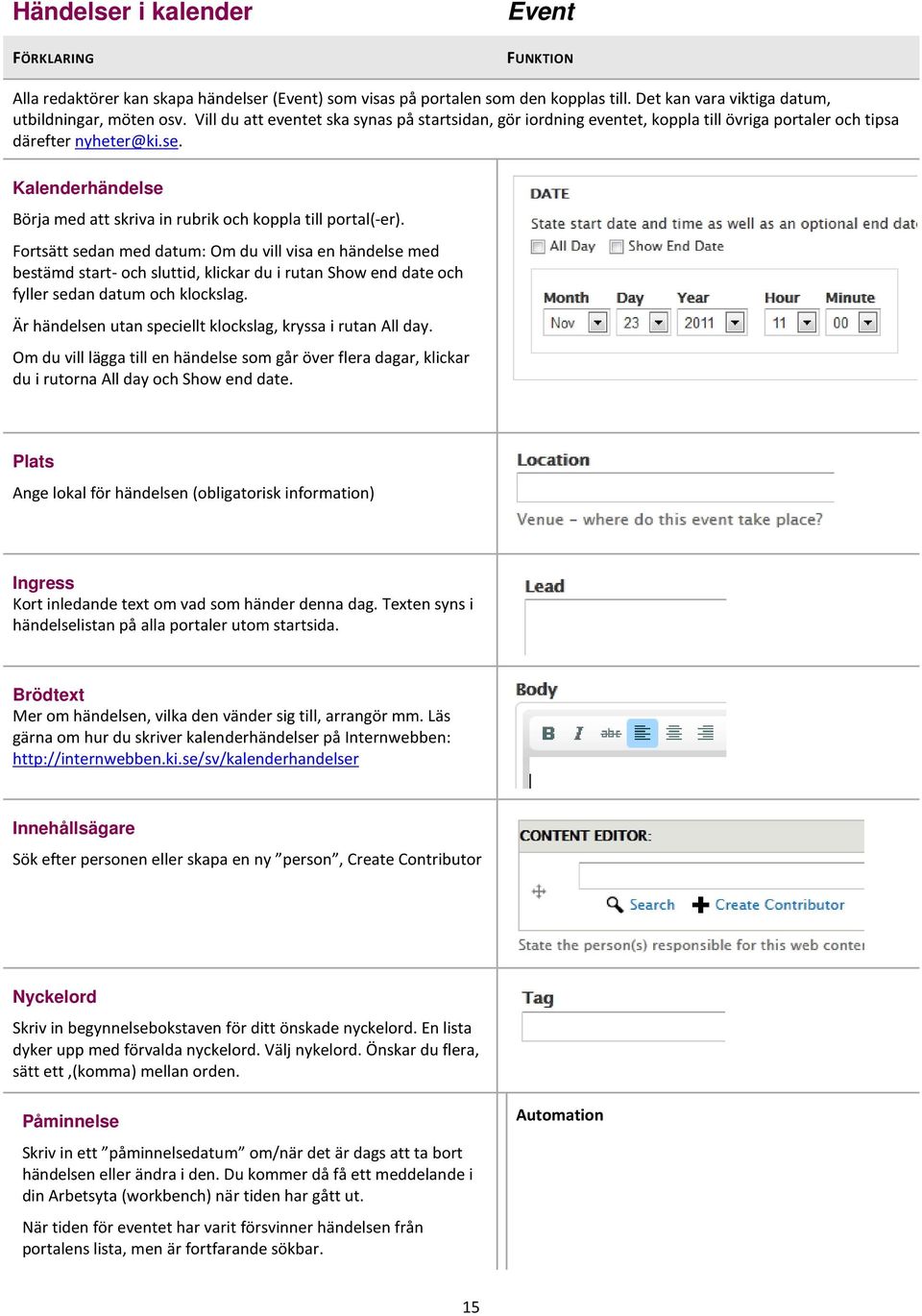 Kalenderhändelse Börja med att skriva in rubrik och koppla till portal(-er).