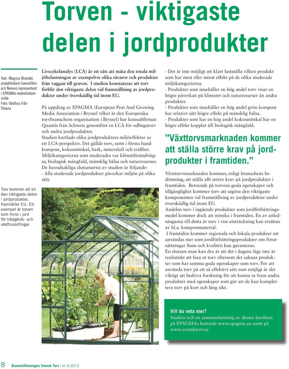 Livscykelanalys (LCA) är ett sätt att mäta den totala miljöbelastningen av exempelvis olika råvaror och produkter från vaggan till graven.