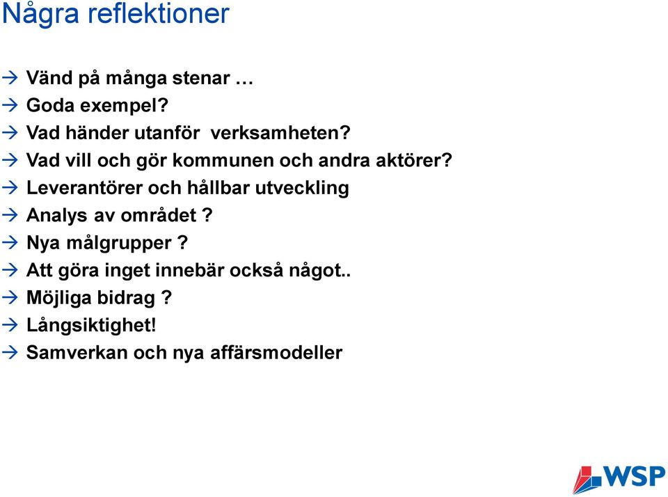 Vad vill och gör kommunen och andra aktörer?