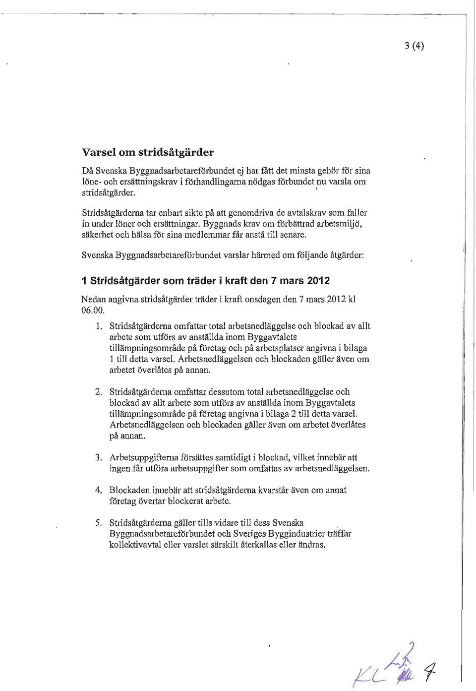 Byggnads krav om förbättrad arbetsmiljö, säkerhet och hälsa för sina medlemmar får anstå till senare.
