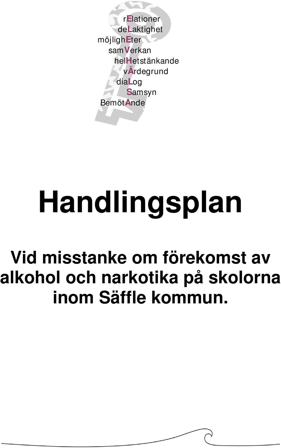 BemötAnde Handlingsplan Vid misstanke om