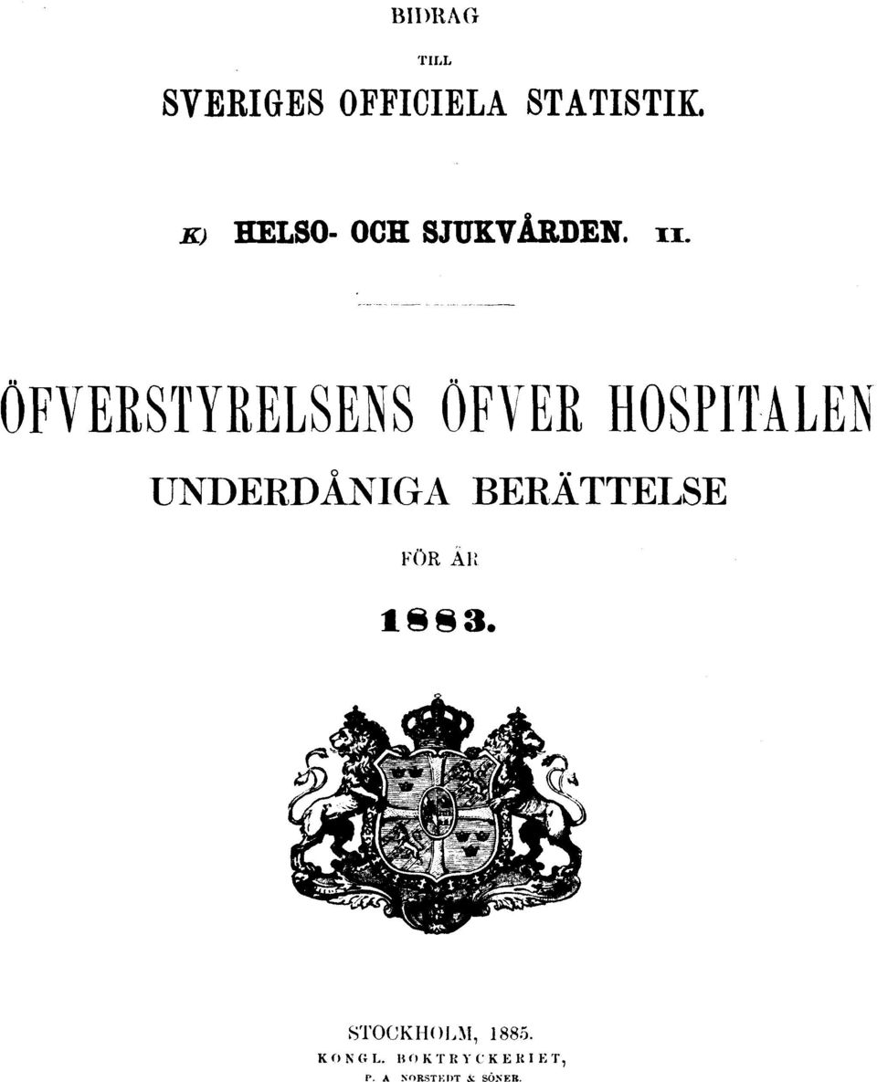 ÖFVERSTYRELSENS ÖFVER HOSPITALEN UNDERDÅNIGA