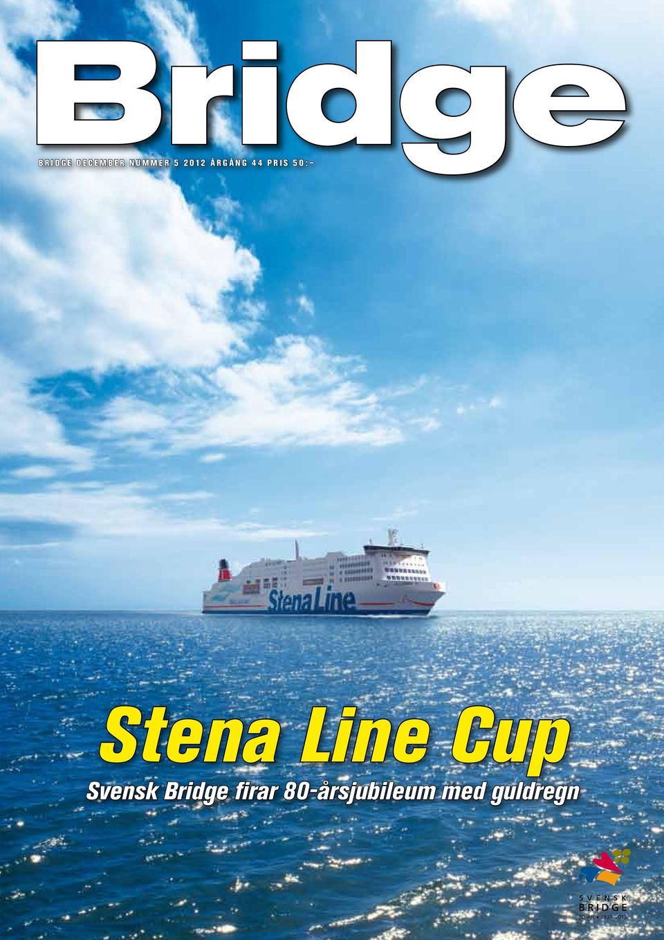 R I S 5 0 : Stena Line Cup Svensk