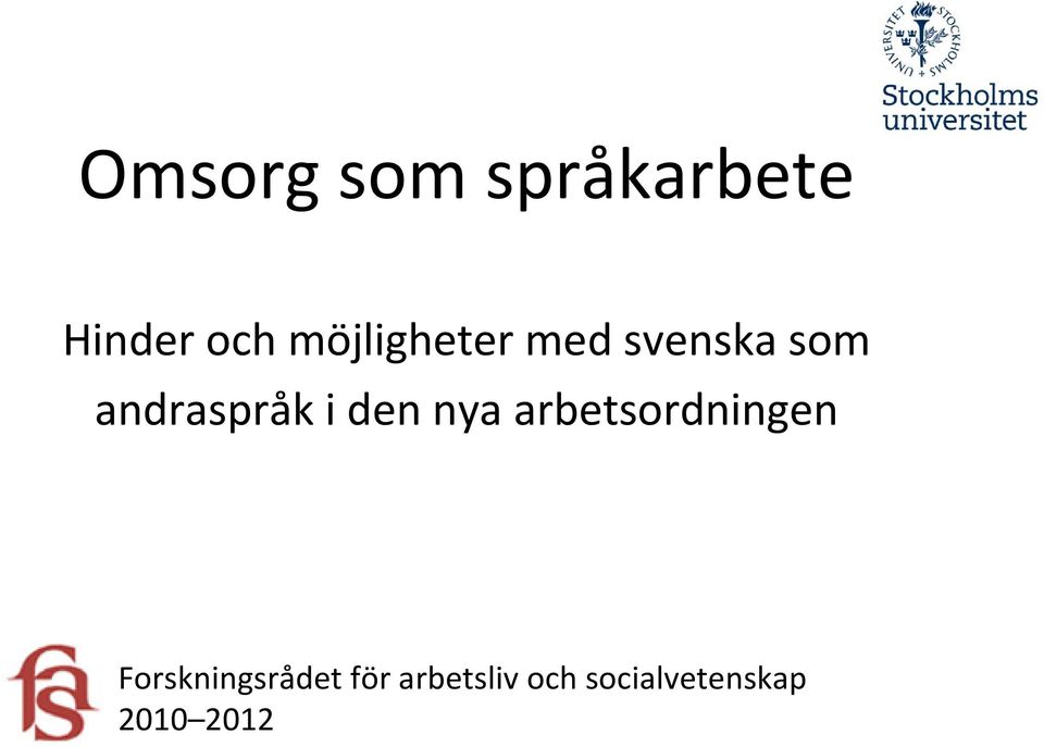 i den nya arbetsordningen