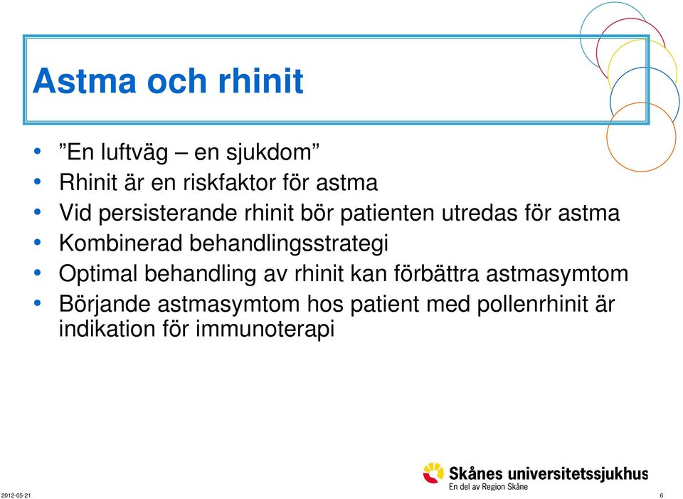 behandlingsstrategi Optimal behandling av rhinit kan förbättra astmasymtom