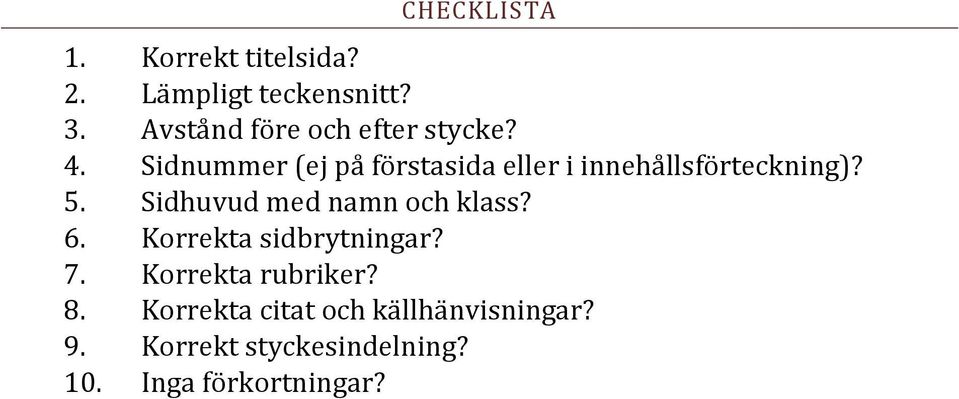 Sidnummer (ej på förstasida eller i innehållsförteckning)? 5.