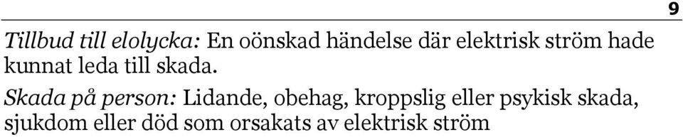 Skada på person: Lidande, obehag, kroppslig eller