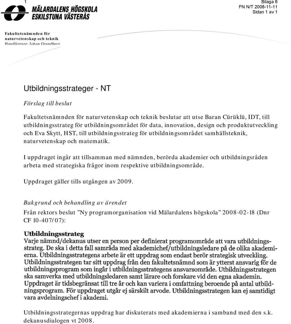 utbildningsområdet samhällsteknik, naturvetenskap och matematik.