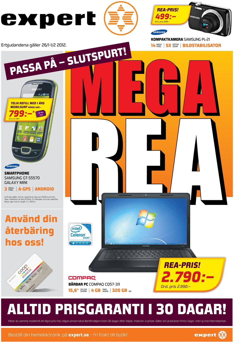 Telefonen är låst till Telia i 12 månader och kan därefter låsas upp mot en avgift, f.n. 300 kr. Använd din återbäring hos oss! bärbar pc compaq CQ57-311 HD ledskärm 4 gb minne 320 ram- 15,6" GB HD 2.