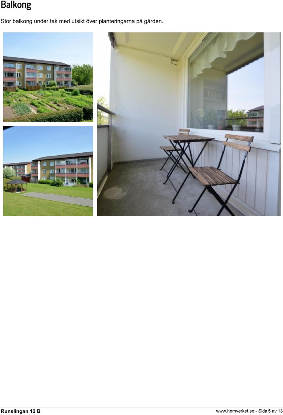 planteringarna på gården.