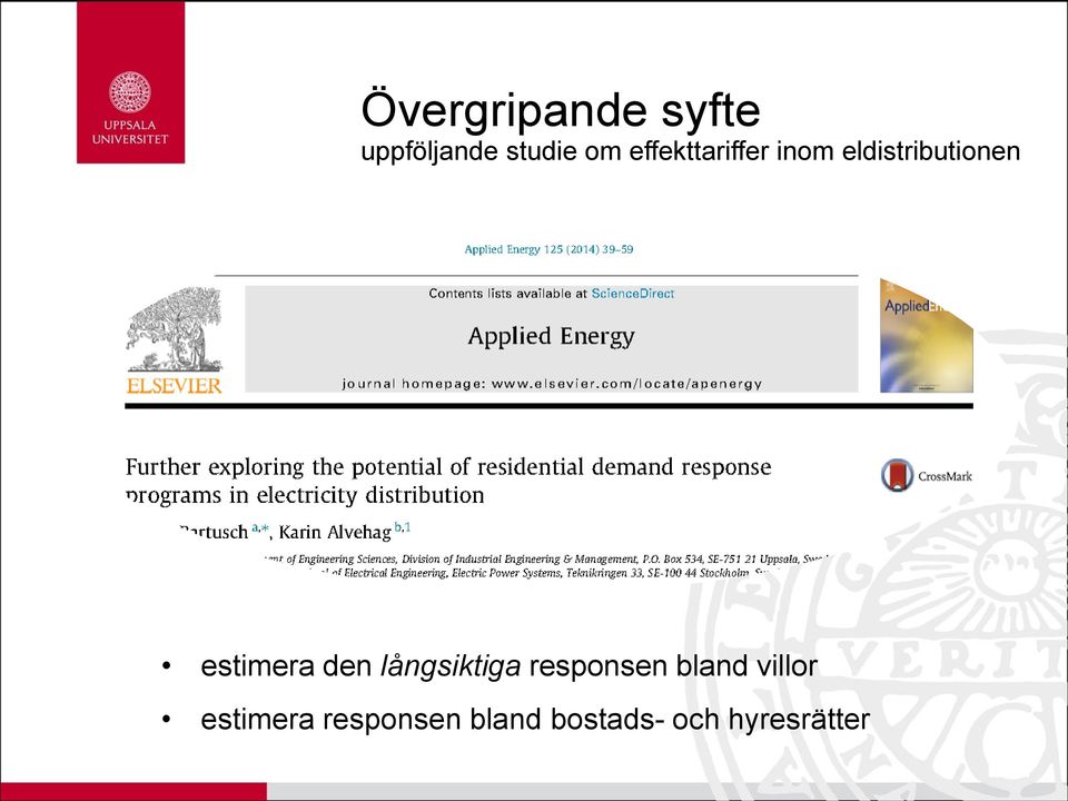estimera den långsiktiga responsen bland
