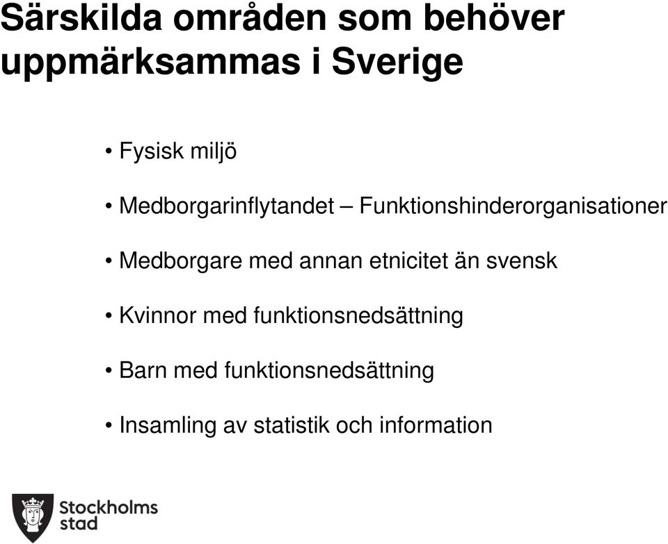 Medborgare med annan etnicitet än svensk Kvinnor med