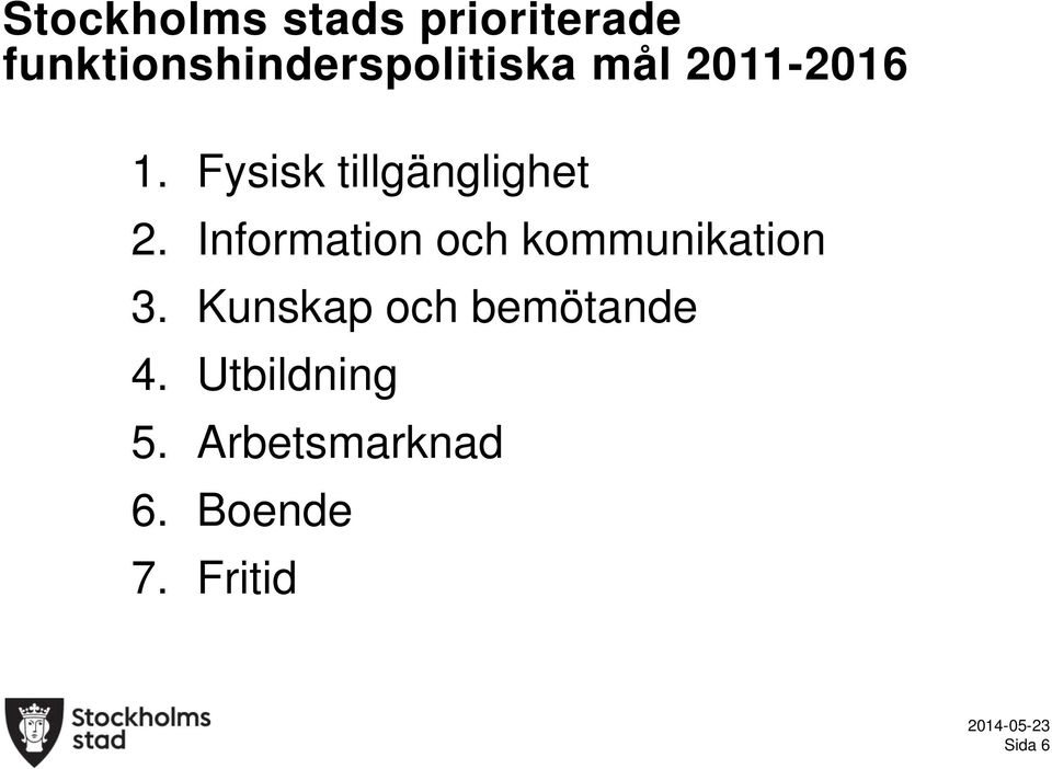 Fysisk tillgänglighet 2.