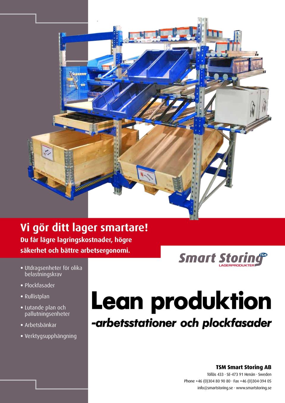 Verktygsupphängning LAGERPRODUKTER STORAGE PRODUCTS Lean produktion -arbetsstationer och plockfasader TSM Smart