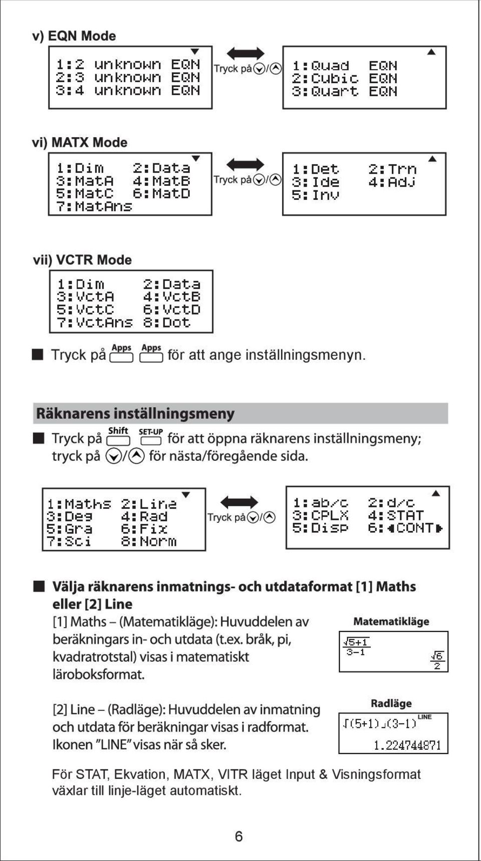 För STAT, Ekvation, MATX, VITR