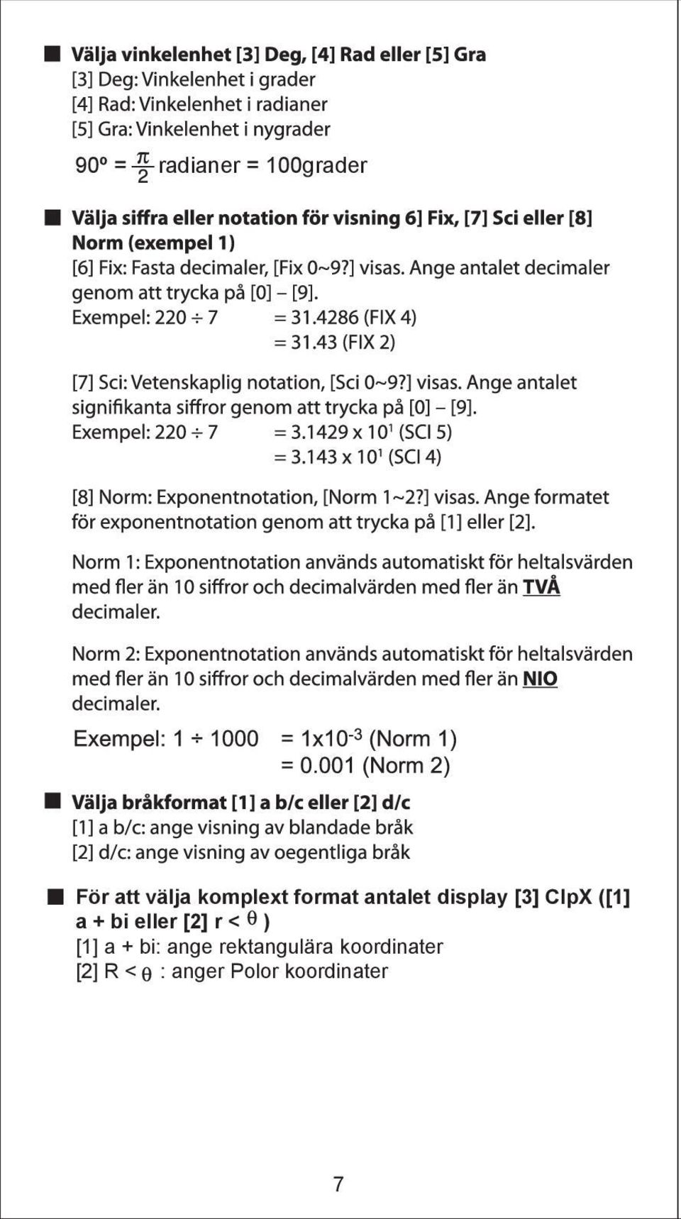 a + bi eller [2] r < ) [1] a + bi: ange