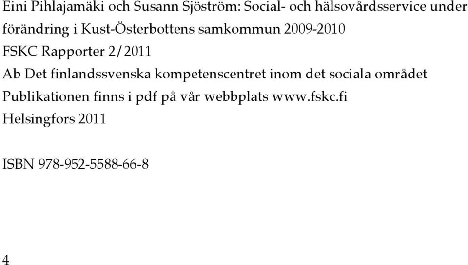 Det finlandssvenska kompetenscentret inom det sociala området Publikationen