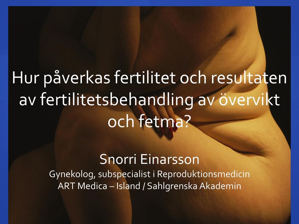 Snorri Einarsson Gynekolog, subspecialist i