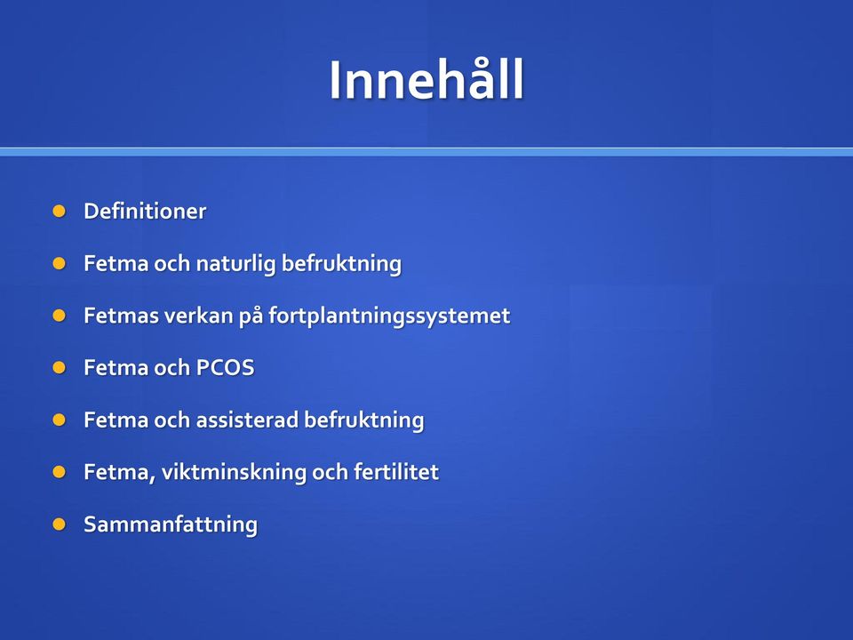 fortplantningssystemet Fetma och PCOS Fetma och