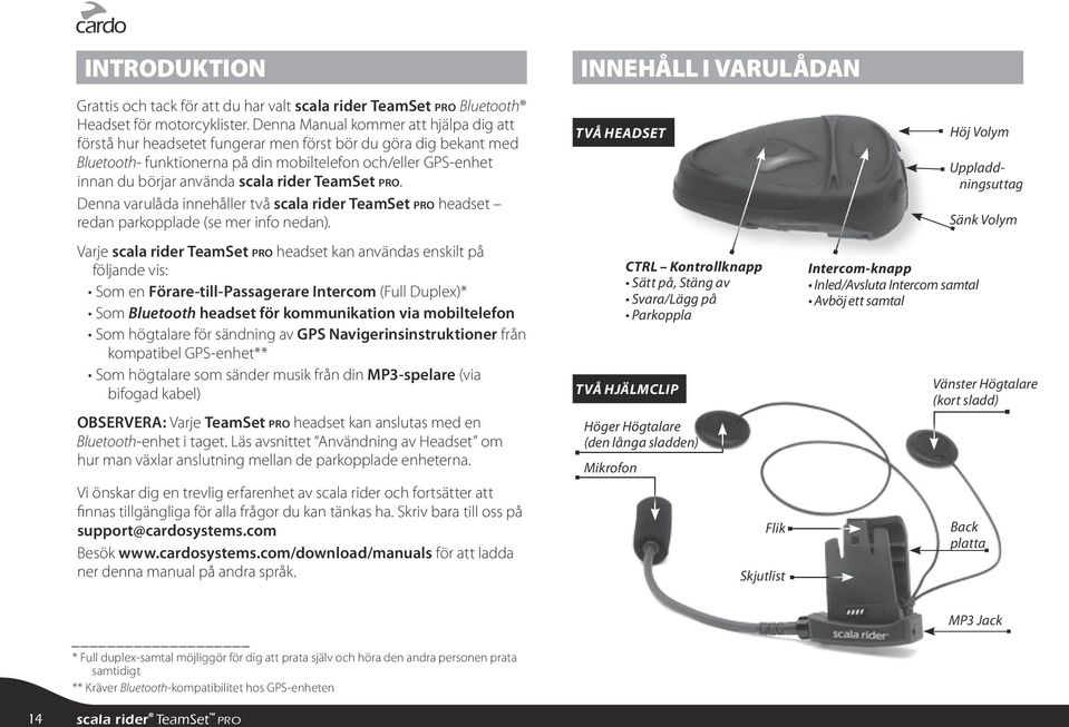 rider TeamSet pro. Denna varulåda innehåller två scala rider TeamSet pro headset redan parkopplade (se mer info nedan).