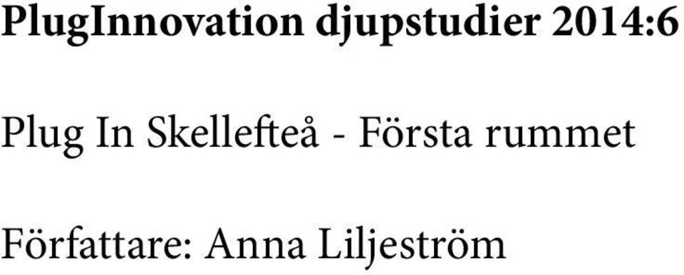In Skellefteå - Första