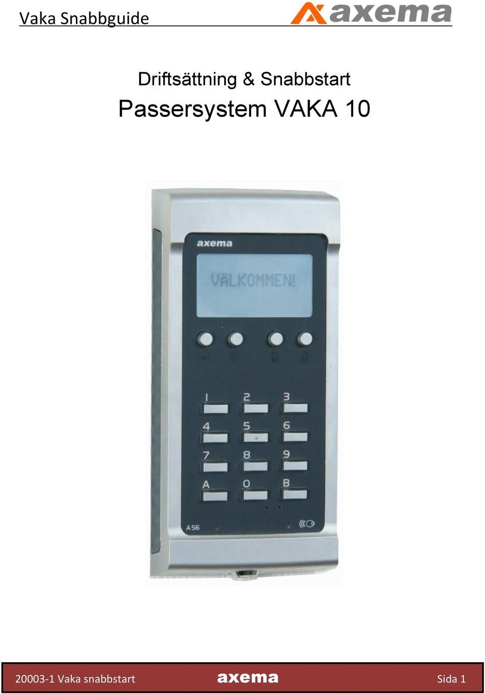 Passersystem VAKA 10