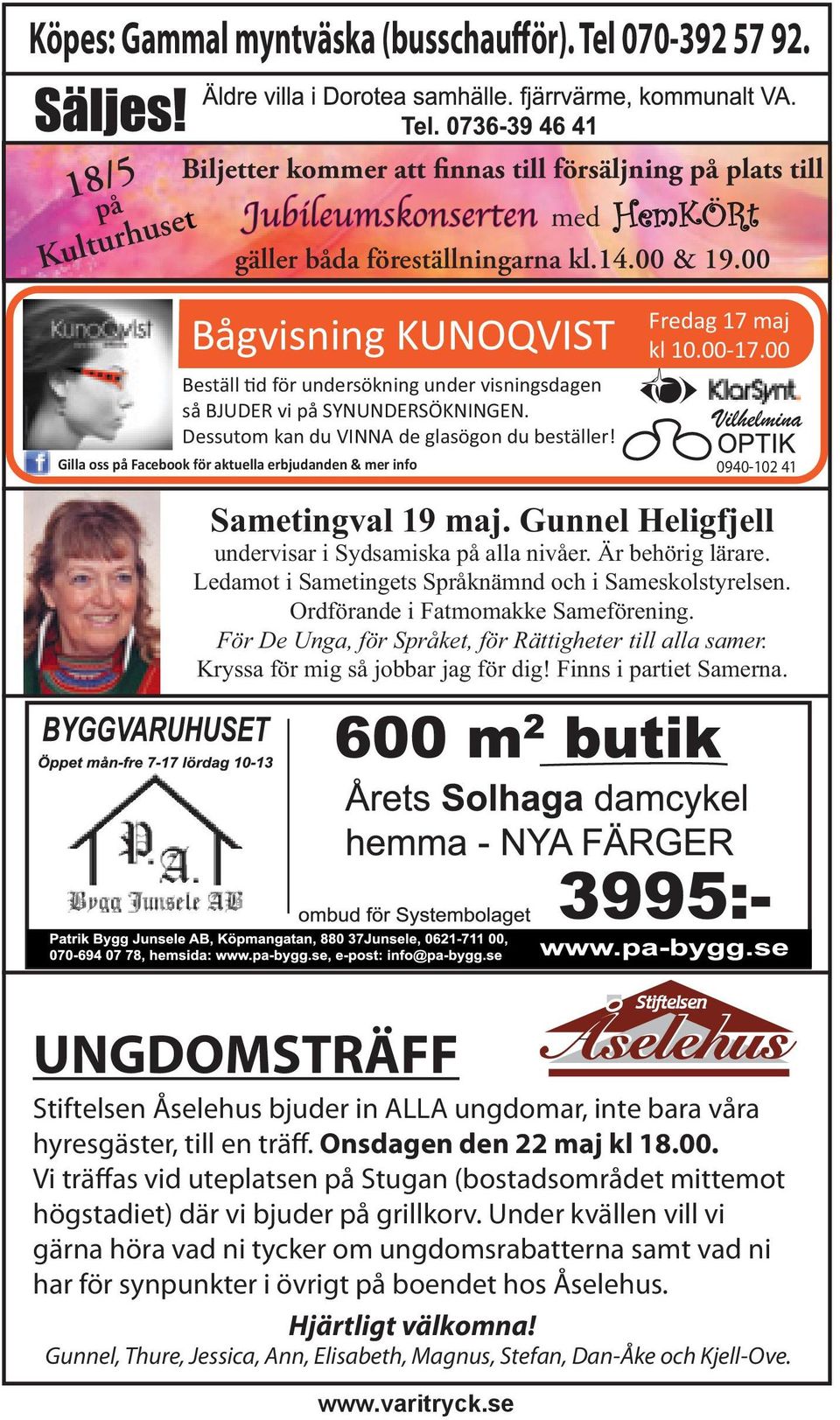 00 Bågvisning KUNOQVIST Beställ d för undersökning under visningsdagen så BJUDER vi på SYNUNDERSÖKNINGEN. Dessutom kan du VINNA de glasögon du beställer!