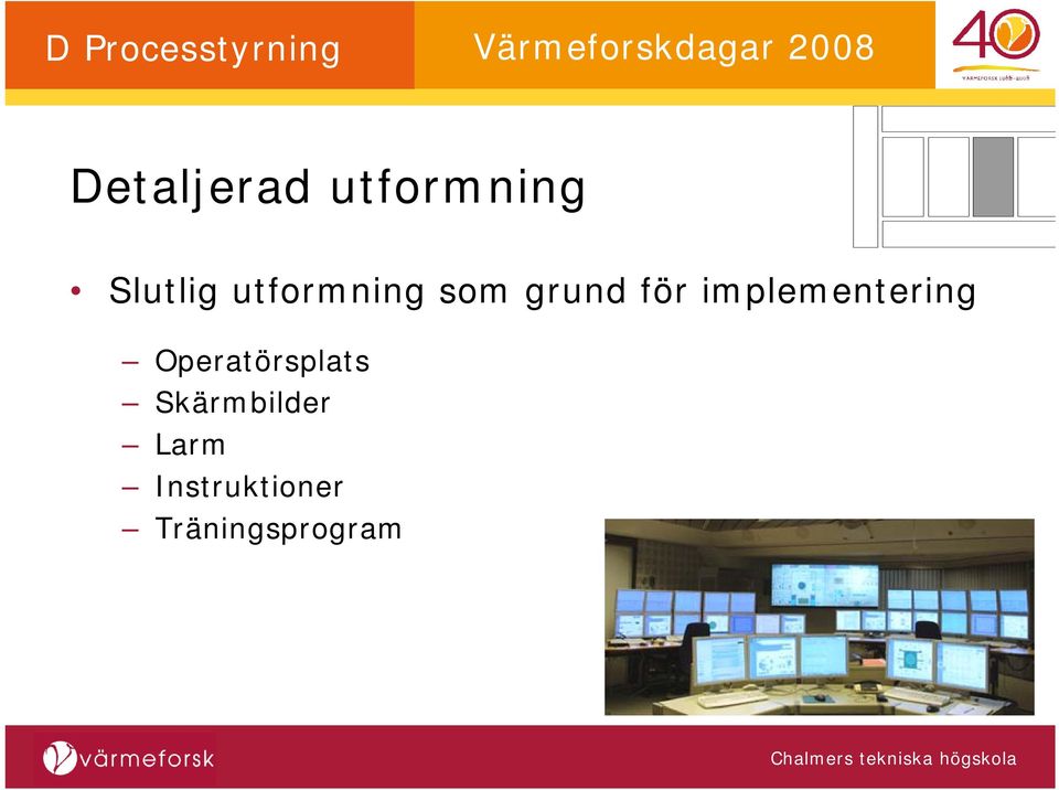 implementering Operatörsplats