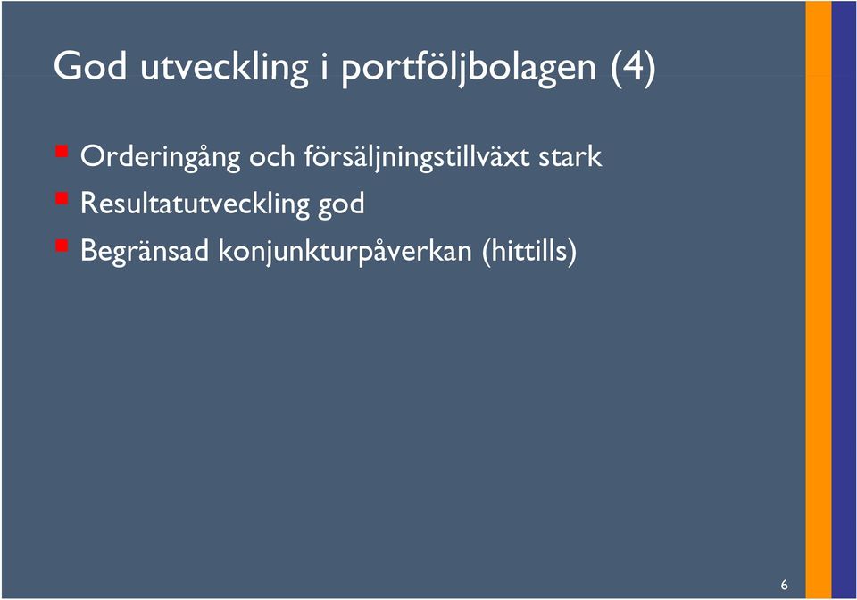 ä t stark Resultatutveckling god