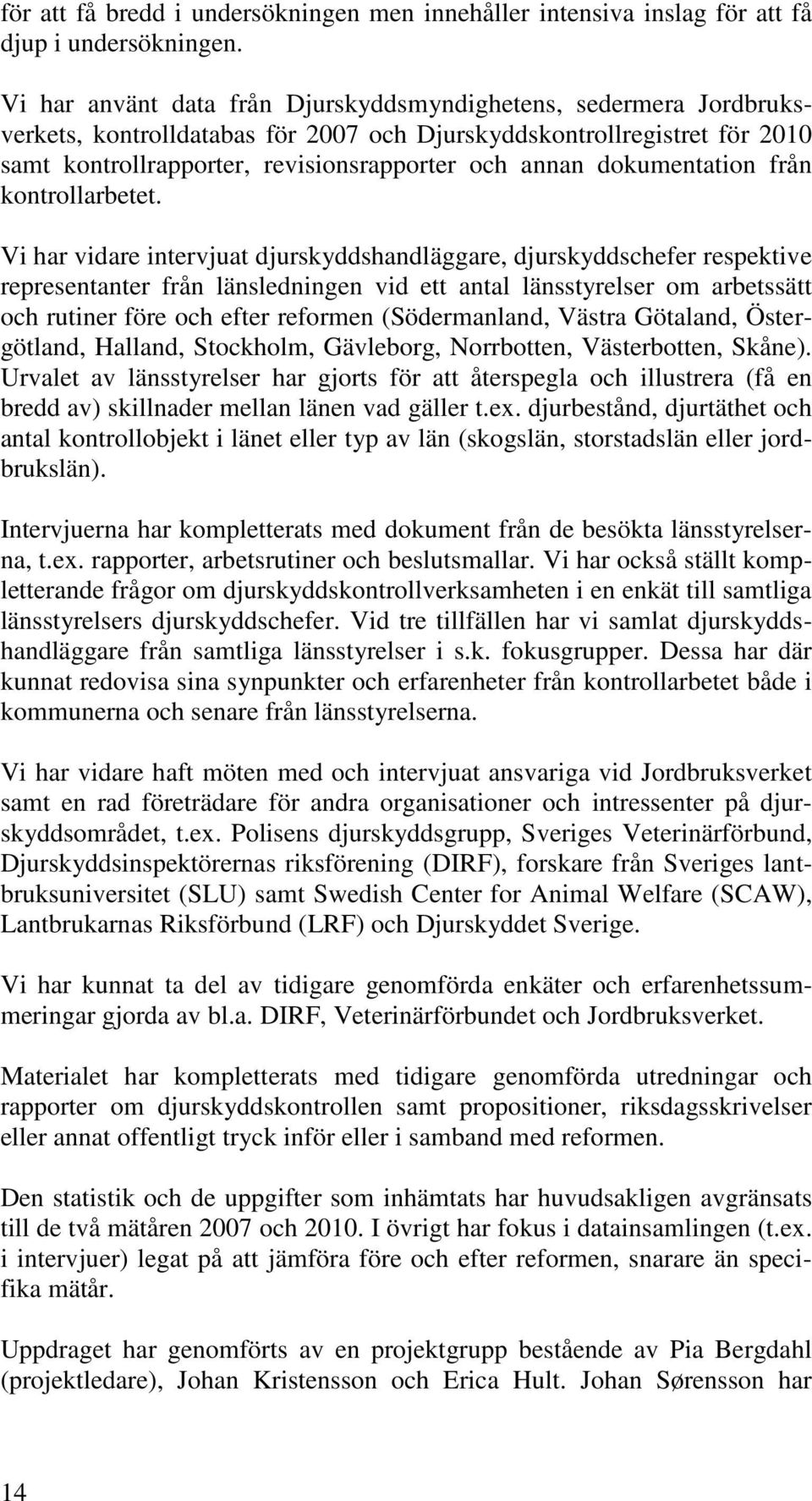 dokumentation från kontrollarbetet.