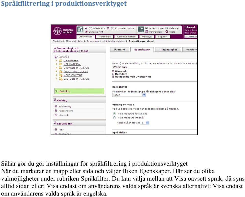 Här ser du olika valmöjligheter under rubriken Språkfilter.