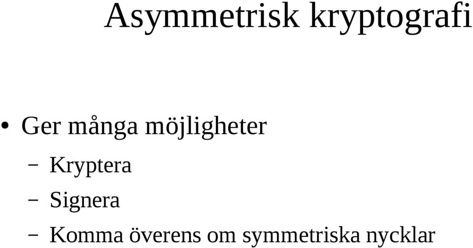 Kryptera Signera Komma