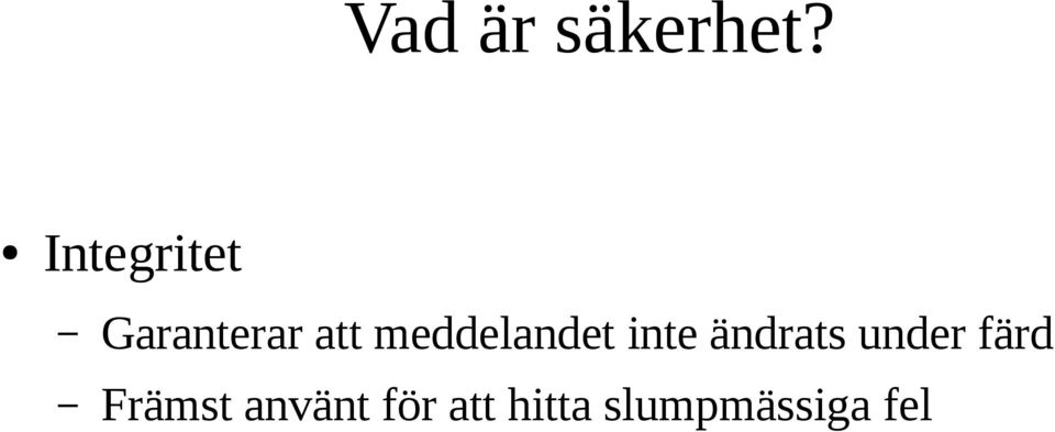 meddelandet inte ändrats under