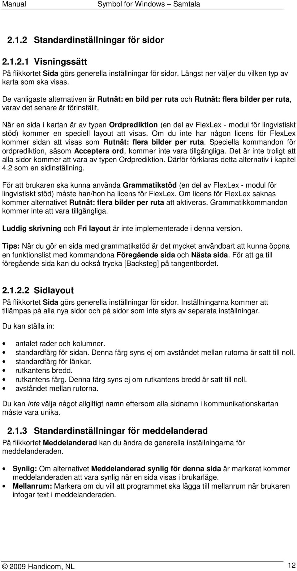 När en sida i kartan är av typen Ordprediktion (en del av FlexLex - modul för lingvistiskt stöd) kommer en speciell layout att visas.