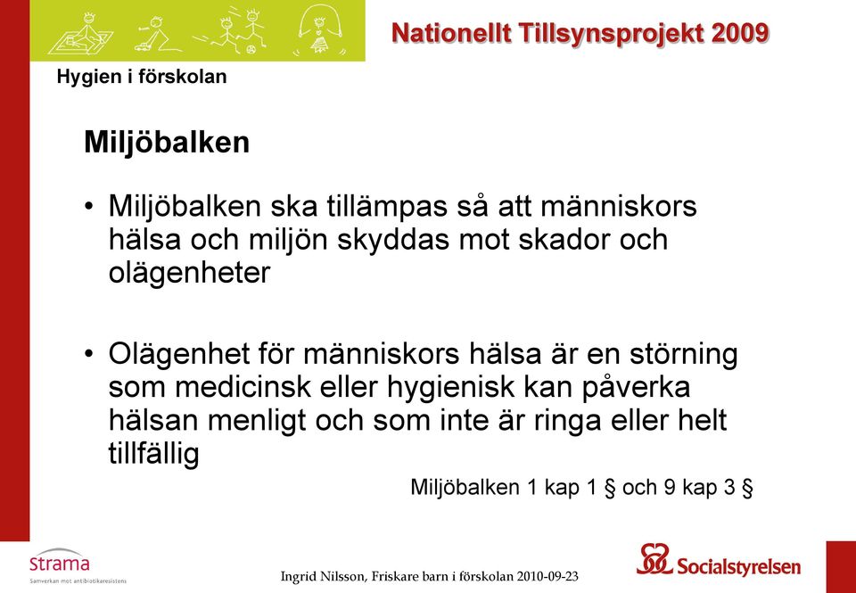 hälsa är en störning som medicinsk eller hygienisk kan påverka hälsan