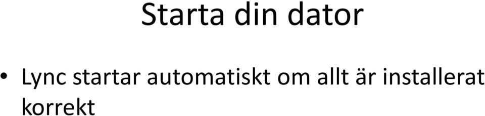 automatiskt om