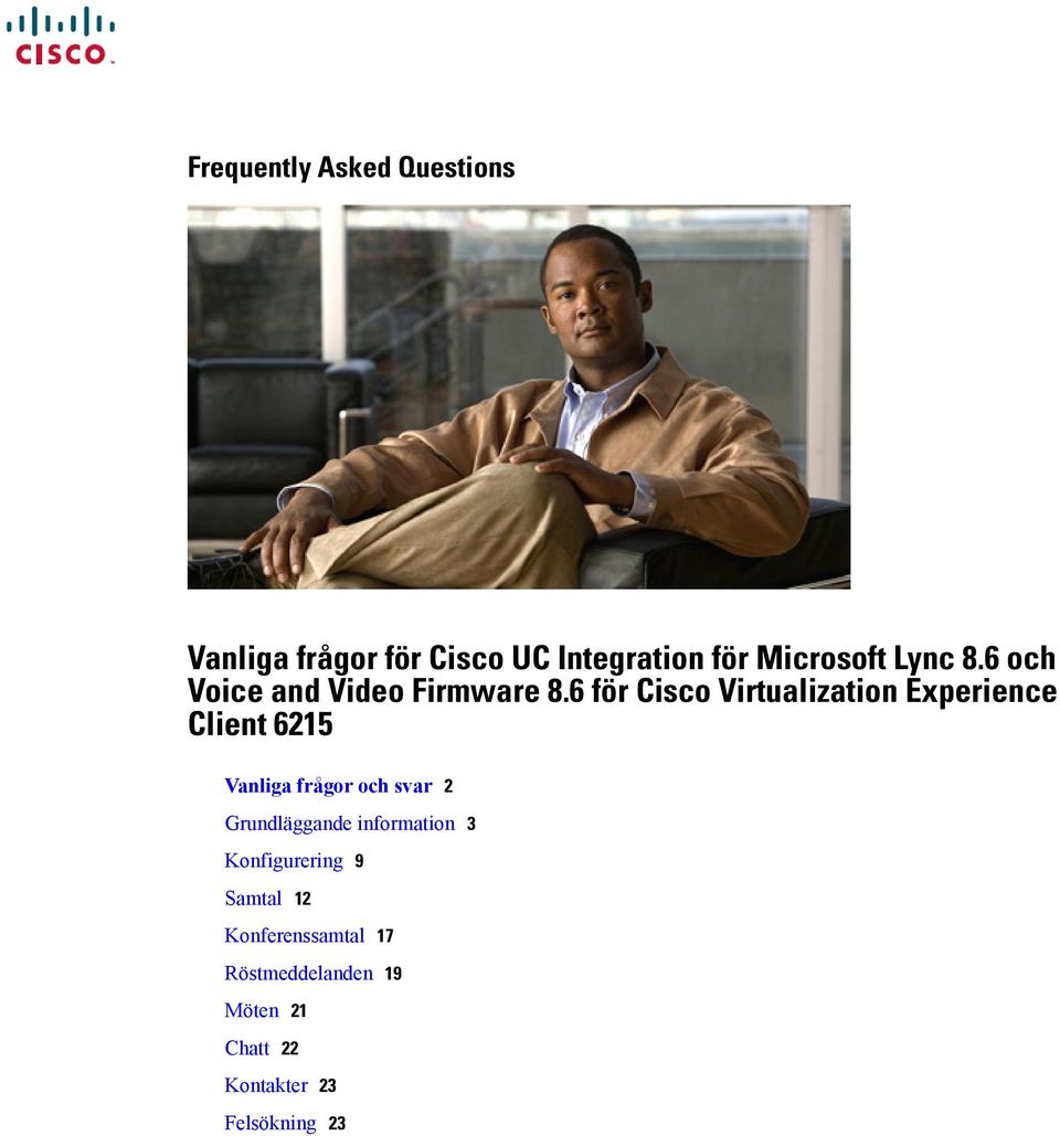 6 för Cisco Virtualization Experience Client 6215 Vanliga frågor och svar 2