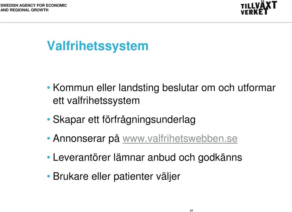 förfrågningsunderlag Annonserar på www.valfrihetswebben.