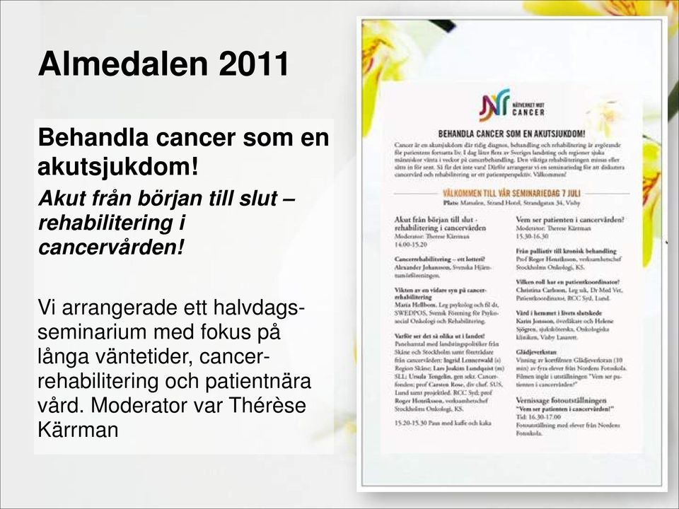 ett halvdagsseminarium med fokus på långa väntetider,