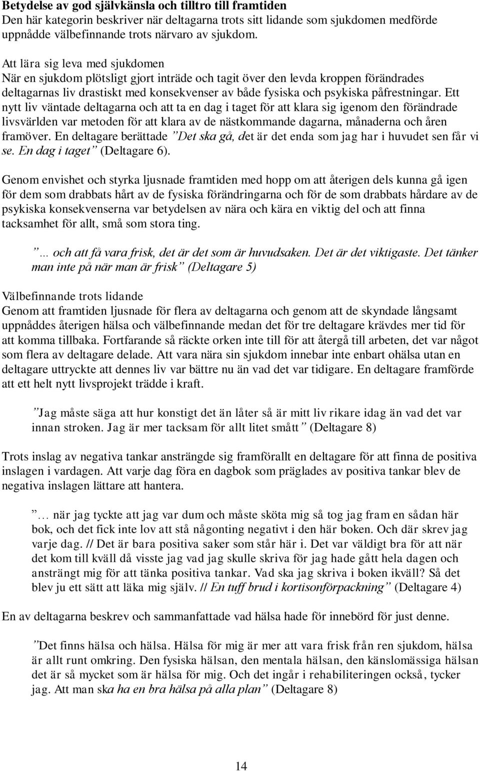 påfrestningar.