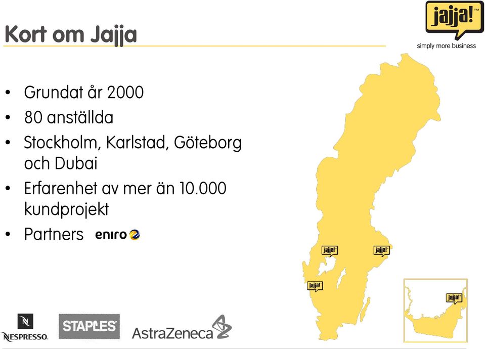 Göteborg och Dubai Erfarenhet av