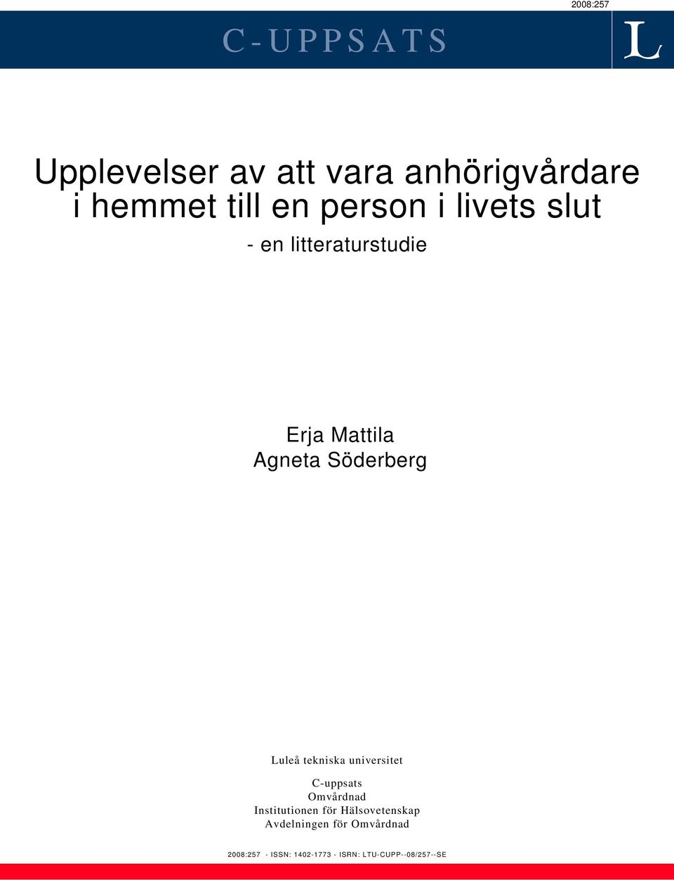 Luleå tekniska universitet C-uppsats Omvårdnad Institutionen för