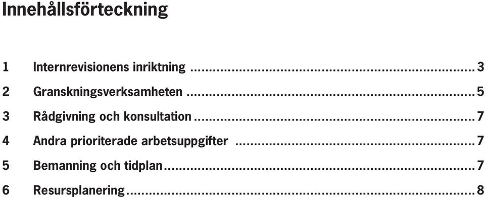 .. 5 3 Rådgivning och konsultation.