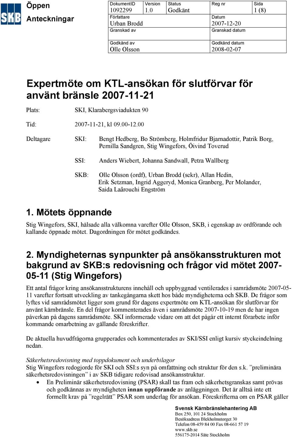 Klarabergsviadukten 90 Tid: 2007-11-21, kl 09.00-12.